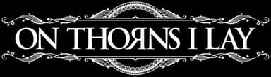 On Thorns I Lay logo