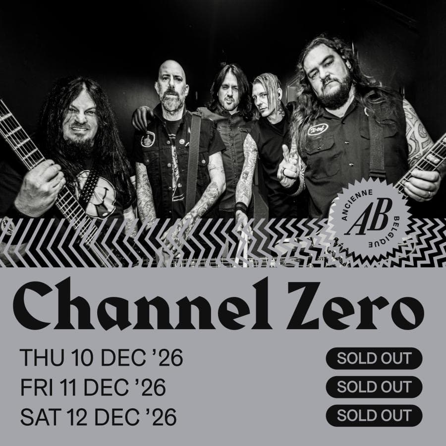 Channel Zero @ Ancienne Belgique