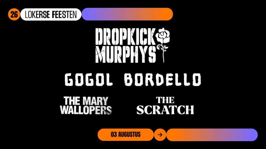 Dropkick Murphys + Gogol Bordello + The Mary Wallopers + The Scratch @ Lokerse Feesten