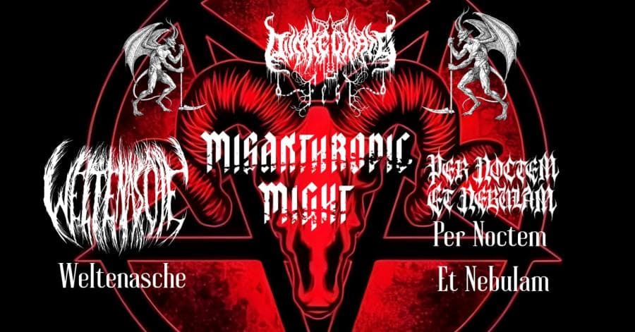 Misanthropic Might + Per Noctem Et Nebula + Weltenasche @ Wakuum