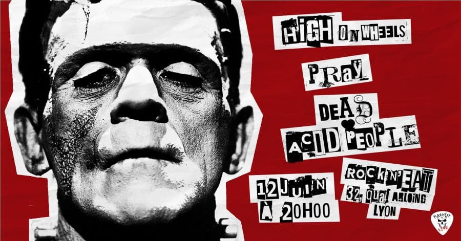 Dead Acid People + High On Wheels + Praÿ