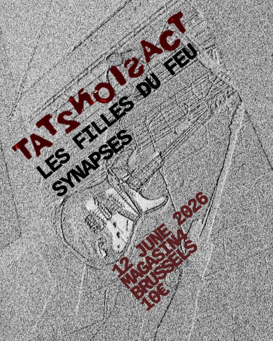 Les Filles Du Feu + Synapses + Tat2Noisact