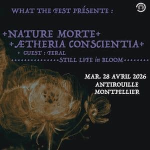 Aetheria Conscientia + Nature Morte + Feral @ L'Antirouille